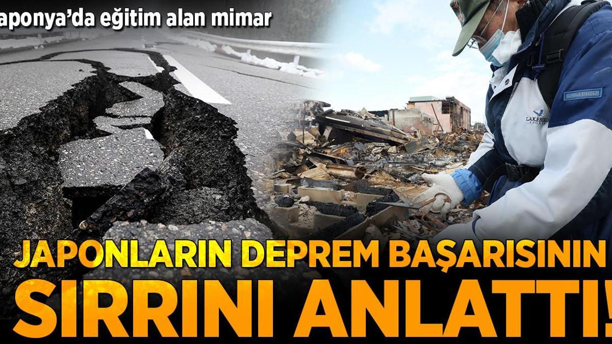 Japonya’da eğitim alan mimar, Japonların deprem başarısının sırrını anlattı!