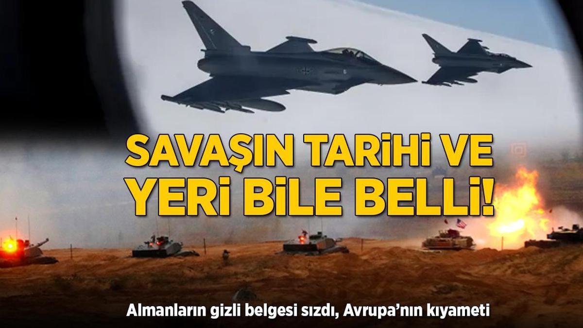 Savaşın tarihi ve yeri belli oldu! Almanların gizli belgesi sızdı, Avrupa’nın kıyameti
