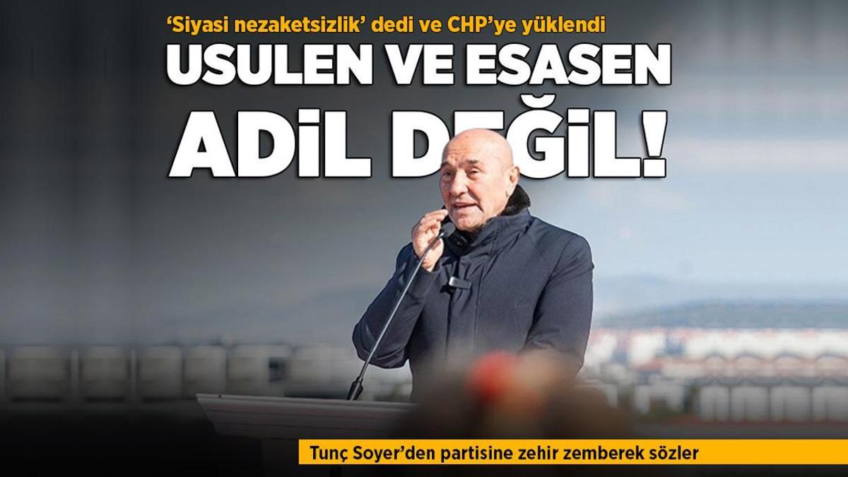 Tunç Soyer’den CHP Genel Merkezi’ne zehir zemberek sözler: Adil değil