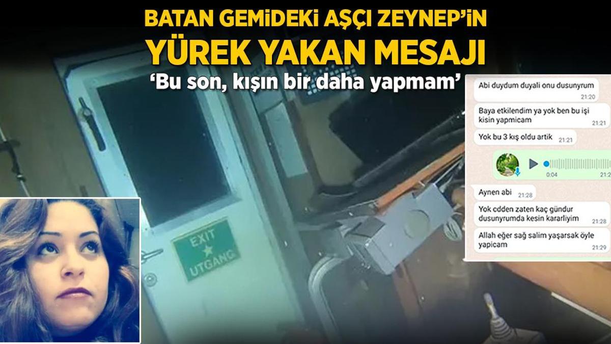 Batan gemideki aşçı Zeynep’in yürek yakan mesajı! ‘Bu son, kışın bir daha yapmam’