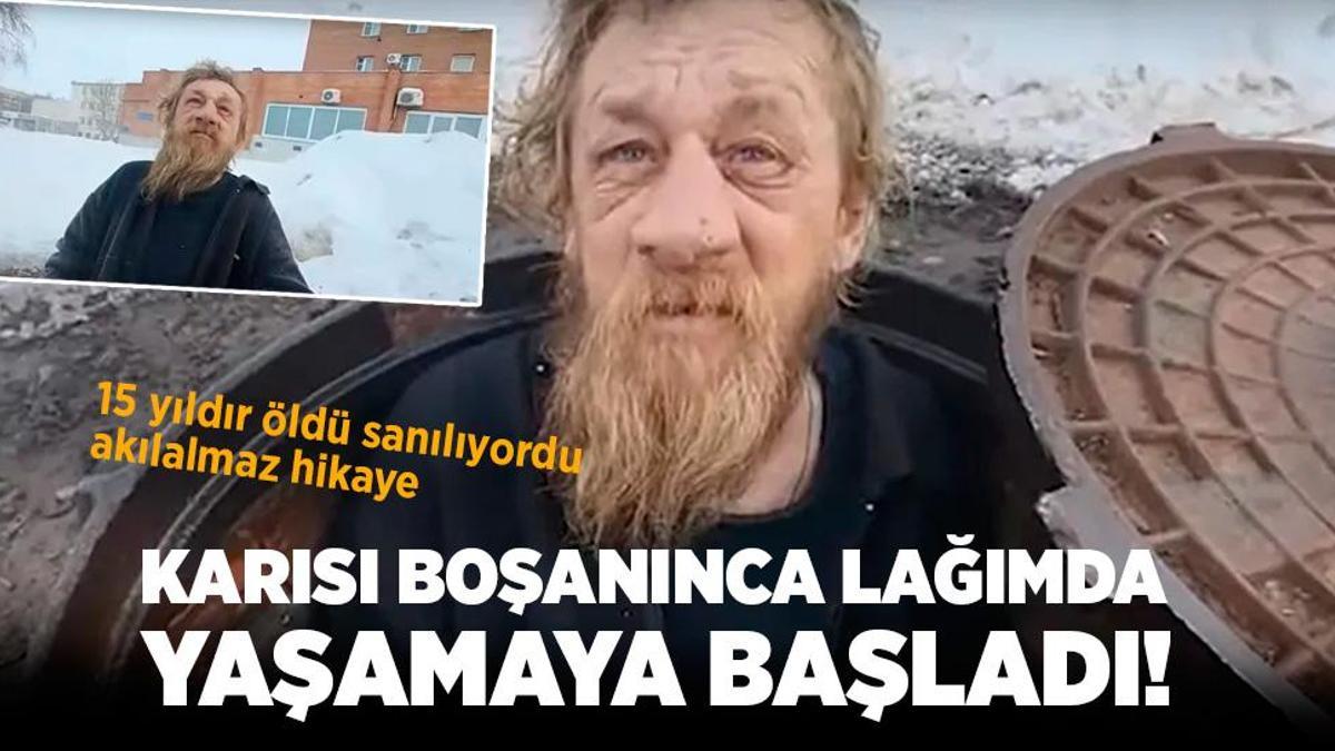 Karısı boşanınca lağımda yaşamaya başladı! 15 yıldır öldü sanılıyordu