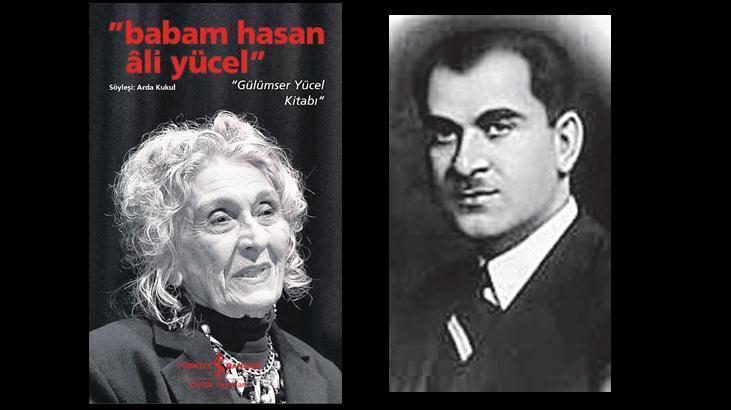 Kızının gözünden Hasan Ali Yücel