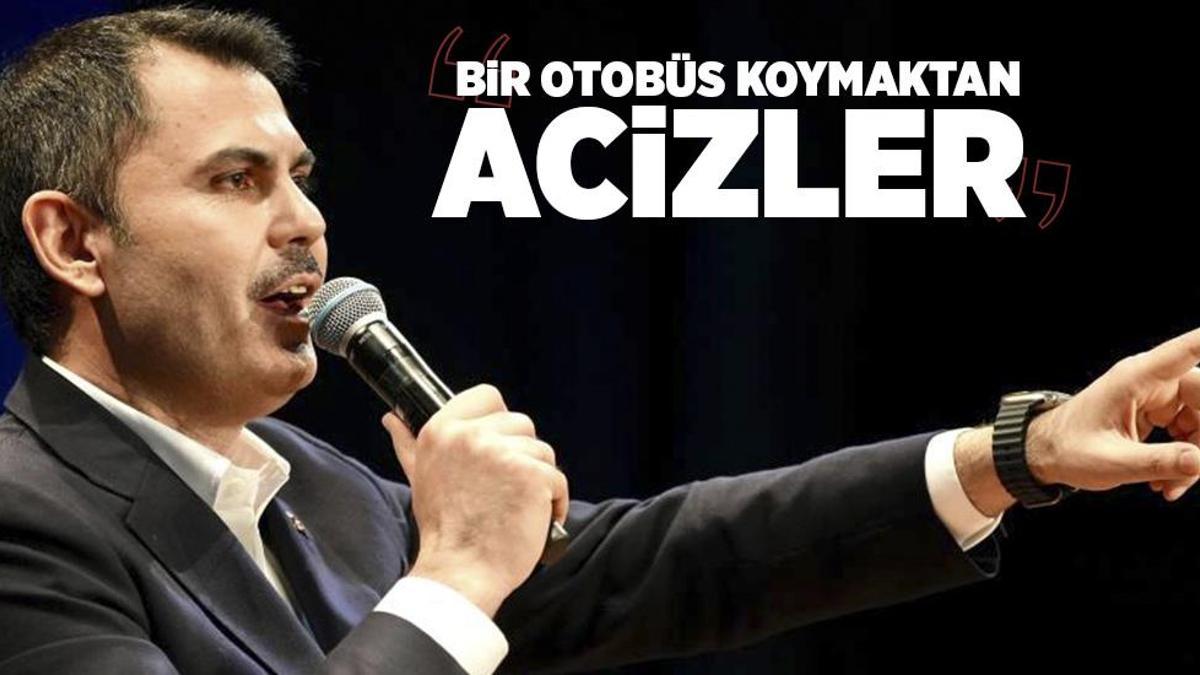 Kurum’dan İmamoğlu’na: Bir otobüs koymaktan acizler