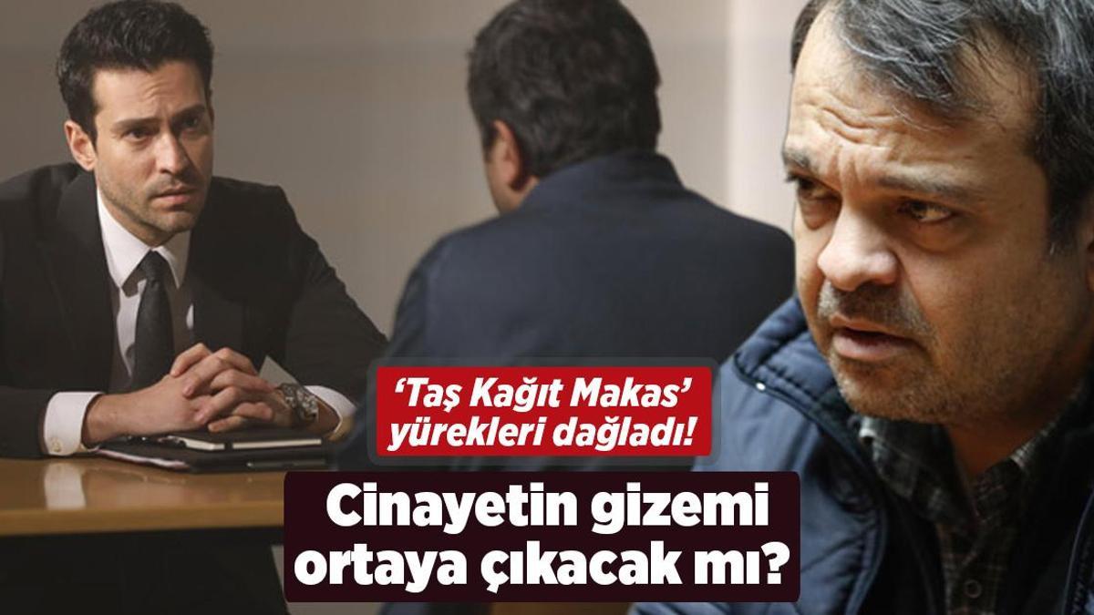 ‘Taş Kağıt Makas’ta cinayetin gizemi ortaya çıkacak mı?