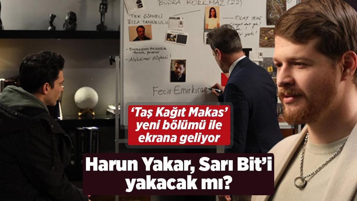 ‘Taş Kağıt Makas’ta Harun Yakar, Sarı Bit’i yakacak mı?