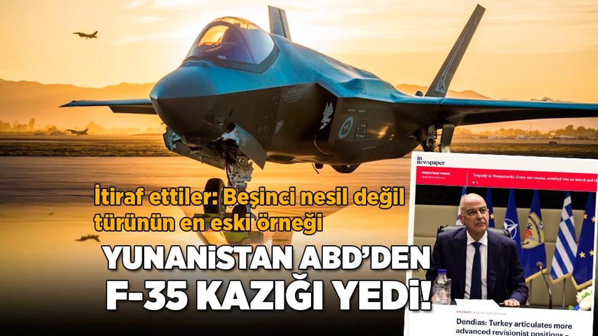Yunanistan’a ABD’den F-35 şoku! İtiraf ettiler: 5. nesil değil türünün en eski örneği