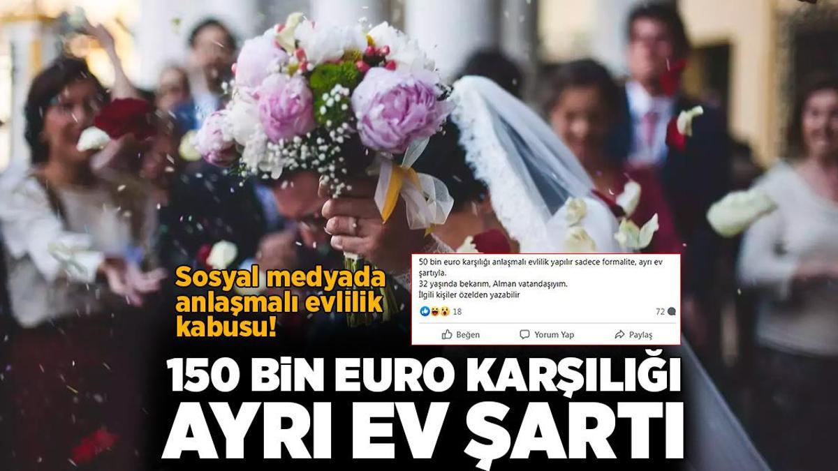 Anlaşmalı evlilik kabusu! 150 bin euro karşılığı ayrı ev şartı