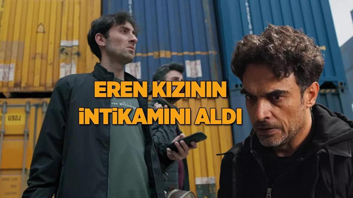 Yargı aksiyon dolu bölümüyle nefes kesti! Eren kurduğu tuzakla kızının intikamını aldı