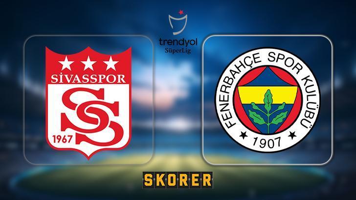 Kritik maçta Fenerbahçe, Sivasspor deplasmanında sahada!
