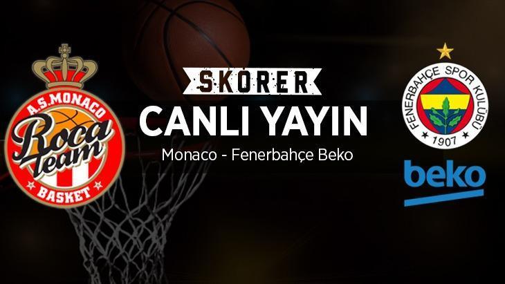 CANLI ANLATIM | Monaco – Fenerbahçe Beko! EuroLeague’de Final Four hedefi