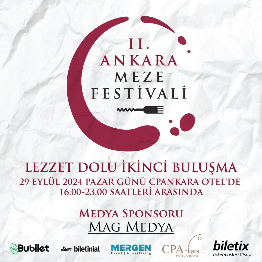 İkinci Ankara Meze Festivali MAG Medya’nın Sponsorluğunda Başlıyor