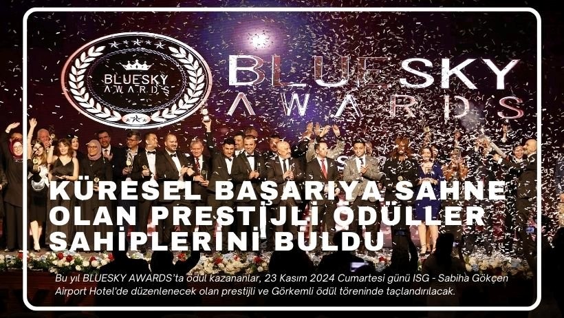 Bluesky Awards 2024 Sonuçlandı: Havacılık Sektörünün En İyileri Belirlendi